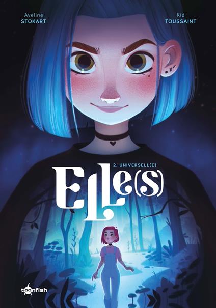 Elle(s). Band 2 - Aveline Stokart,Kid Toussaint - ebook