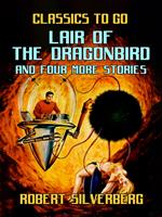 Lair of the Dragonbird and four more stories