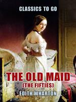 The Old Maid (The Fifties)