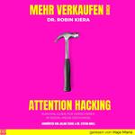 Mehr Verkaufen durch Attention Hacking