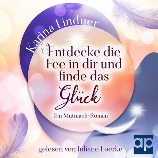 Entdecke die Fee in dir und finde das Glück