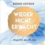 Wieder nicht erwacht