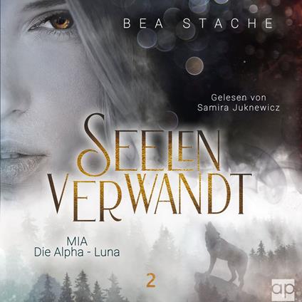 Seelenverwandt, Mia - Die Alpha-Luna
