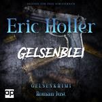 Eric Holler: Gelsenblei
