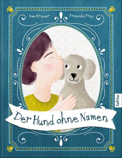 Der Hund ohne Namen - Franziska Frey,Uwe Krauser - ebook