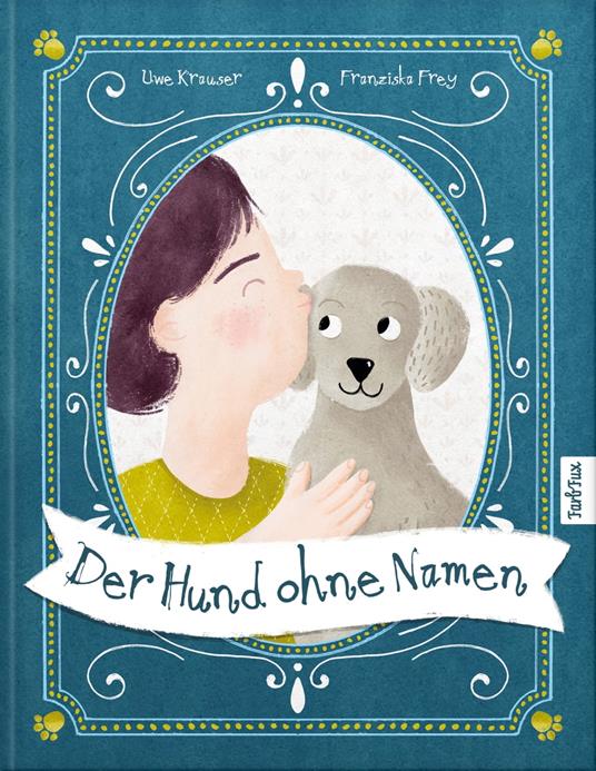 Der Hund ohne Namen - Franziska Frey,Uwe Krauser - ebook