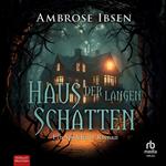 Haus der langen Schatten