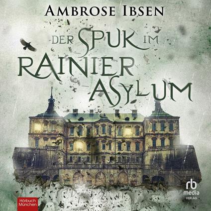 Der Spuk im Rainier Asylum