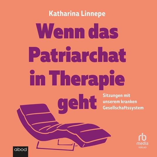 Wenn das Patriarchat in Therapie geht