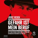 Gefahr ist mein Beruf
