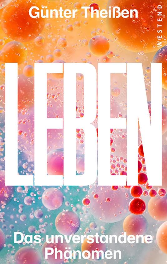 Leben - ein unverstandenes Phänomen