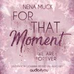 For That Moment