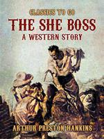 The She Boss A Western Story
