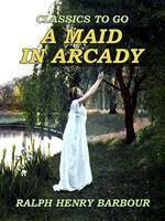 A Maid In Arcady