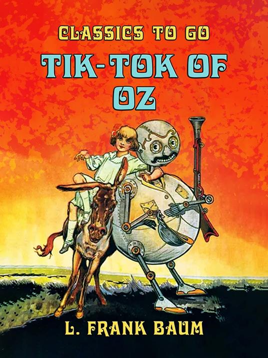 Tik-Tok of Oz - L. Frank Baum - ebook