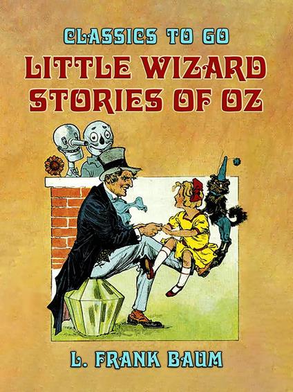 Little Wizard Stories of Oz - L. Frank Baum - ebook