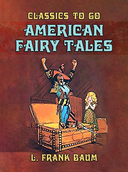 American Fairy Tales - L. Frank Baum - ebook