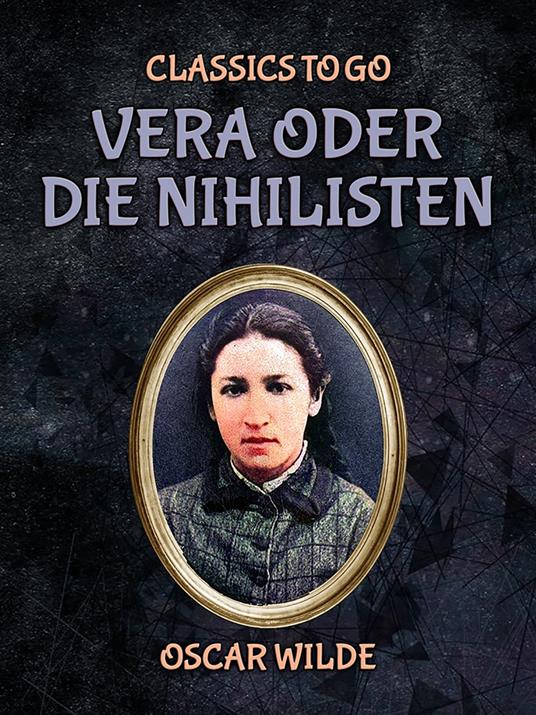 Vera oder die Nihilisten