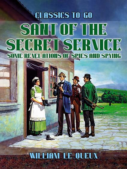Sant of the Secret Service: Some Revelations of Spies and Spying