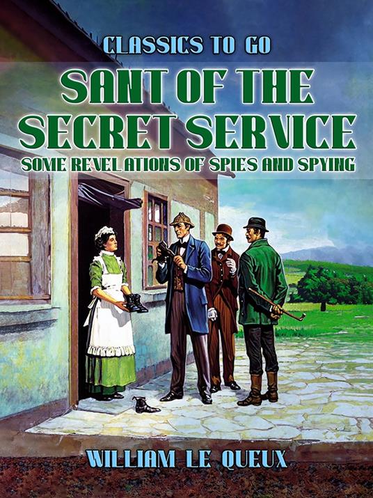 Sant of the Secret Service: Some Revelations of Spies and Spying
