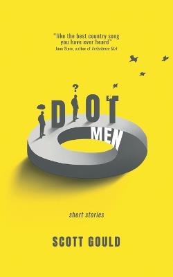 Idiot Men - Scott Gould - cover