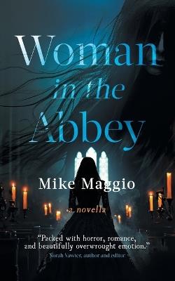 Woman in the Abbey - Mike Maggio - cover