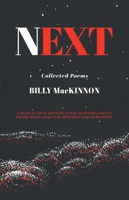 Next: Collected Poems - Billy MacKinnon - cover