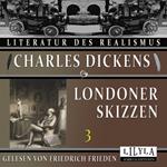 Londoner Skizzen 3