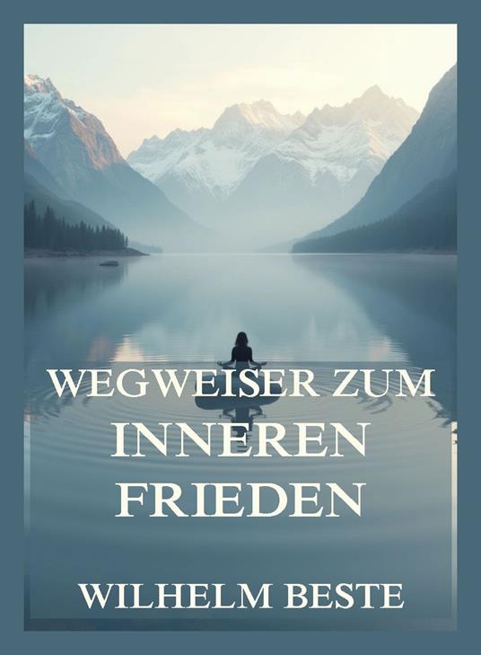Wegweiser zum inneren Frieden