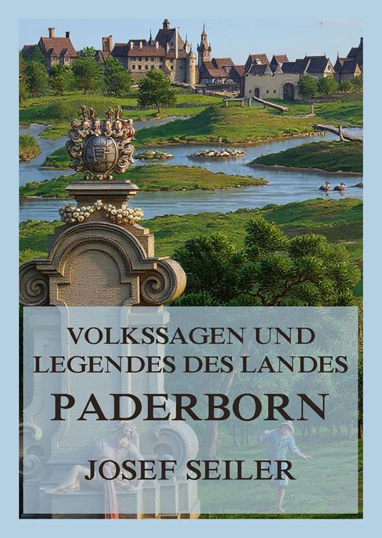 Volkssagen und Legenden des Landes Paderborn