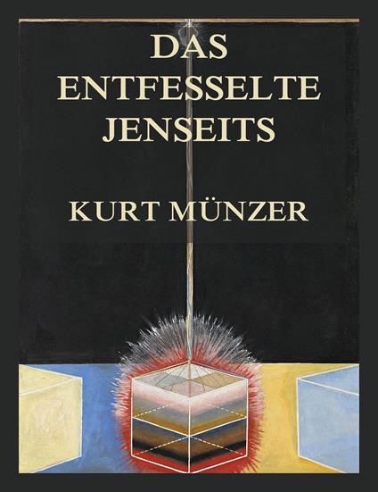 Das entfesselte Jenseits