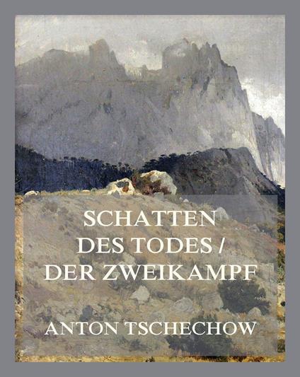 Schatten des Todes / Ein Zweikampf
