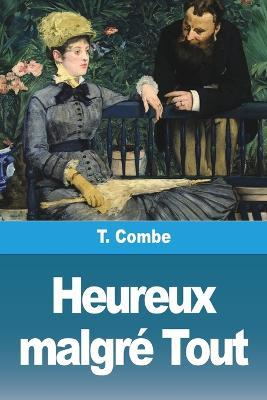 Heureux malgre Tout - T Combe - cover