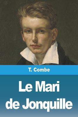 Le Mari de Jonquille - T Combe - cover
