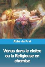 Vénus dans le cloître ou la Religieuse en chemise