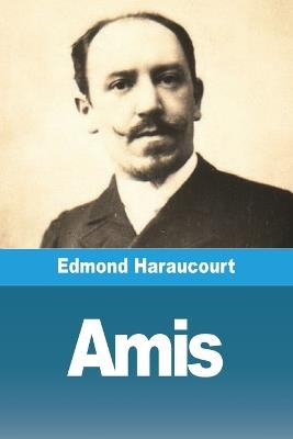 Amis - Edmond Haraucourt - cover