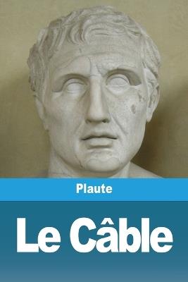 Le Câble - Plaute - cover