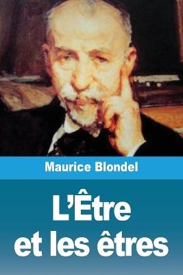L'Être et les êtres - Maurice Blondel - cover