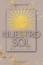 Nuestro Sol - Unter unserer Sonne