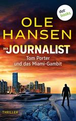 Der Journalist: Tom Porter und das Miami-Gambit