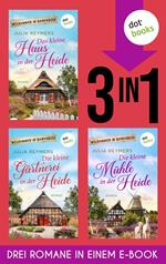 Das kleine Haus in der Heide, Die kleine Gärtnerei in der Heide & Die kleine Mühle in der Heide