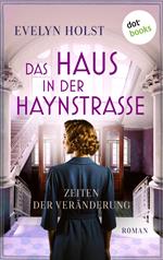 Das Haus in der Haynstraße - Zeiten der Veränderung