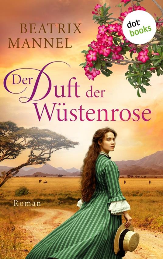 Der Duft der Wüstenrose