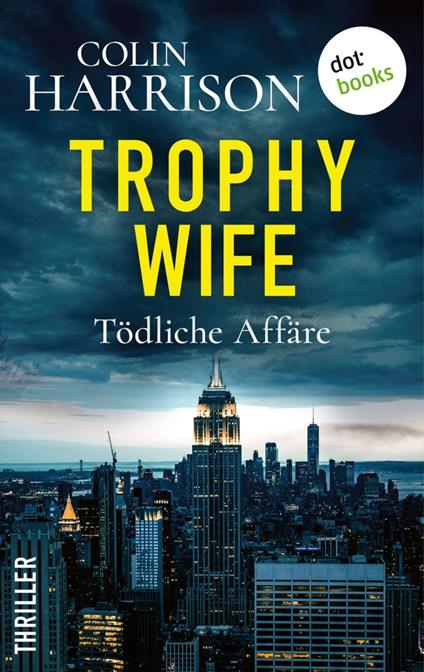 Trophy Wife – Tödliche Affäre