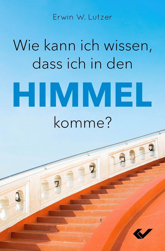 Wie kann ich wissen, dass ich in den Himmel komme?