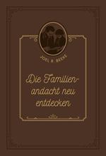 Die Familienandacht neu entdecken