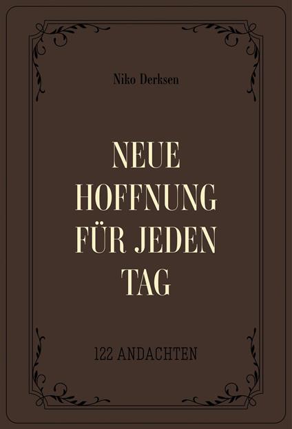 Neue Hoffnung für jeden Tag