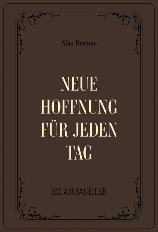 Neue Hoffnung für jeden Tag