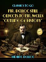 Mr. Belloc Still Objects to Mr. Well's 