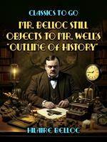 Mr. Belloc Still Objects to Mr. Well's 